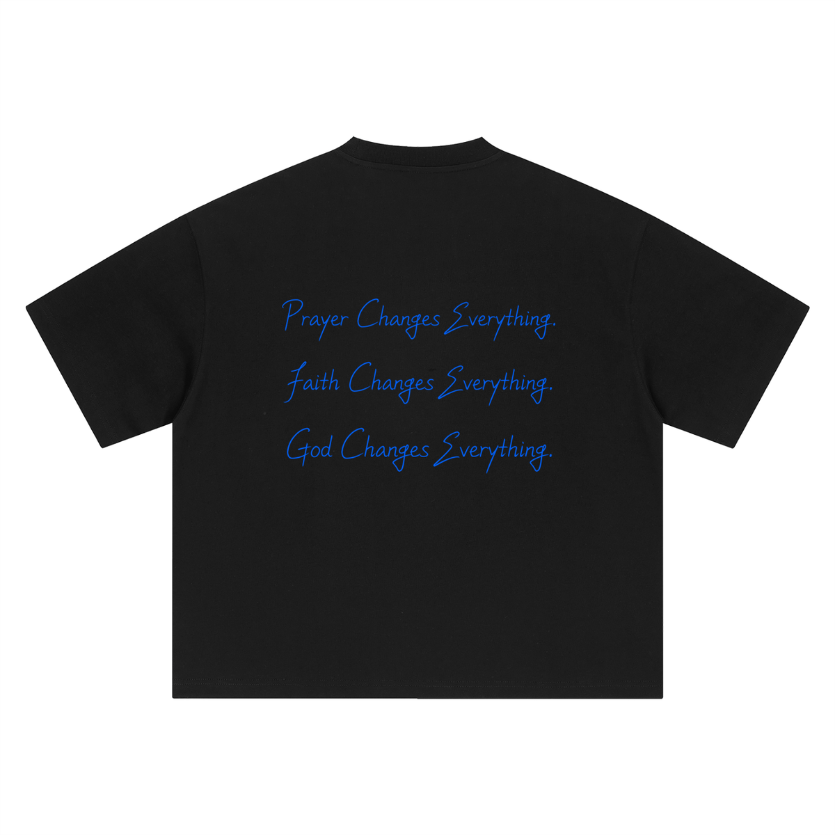 He Changes Everything Tee