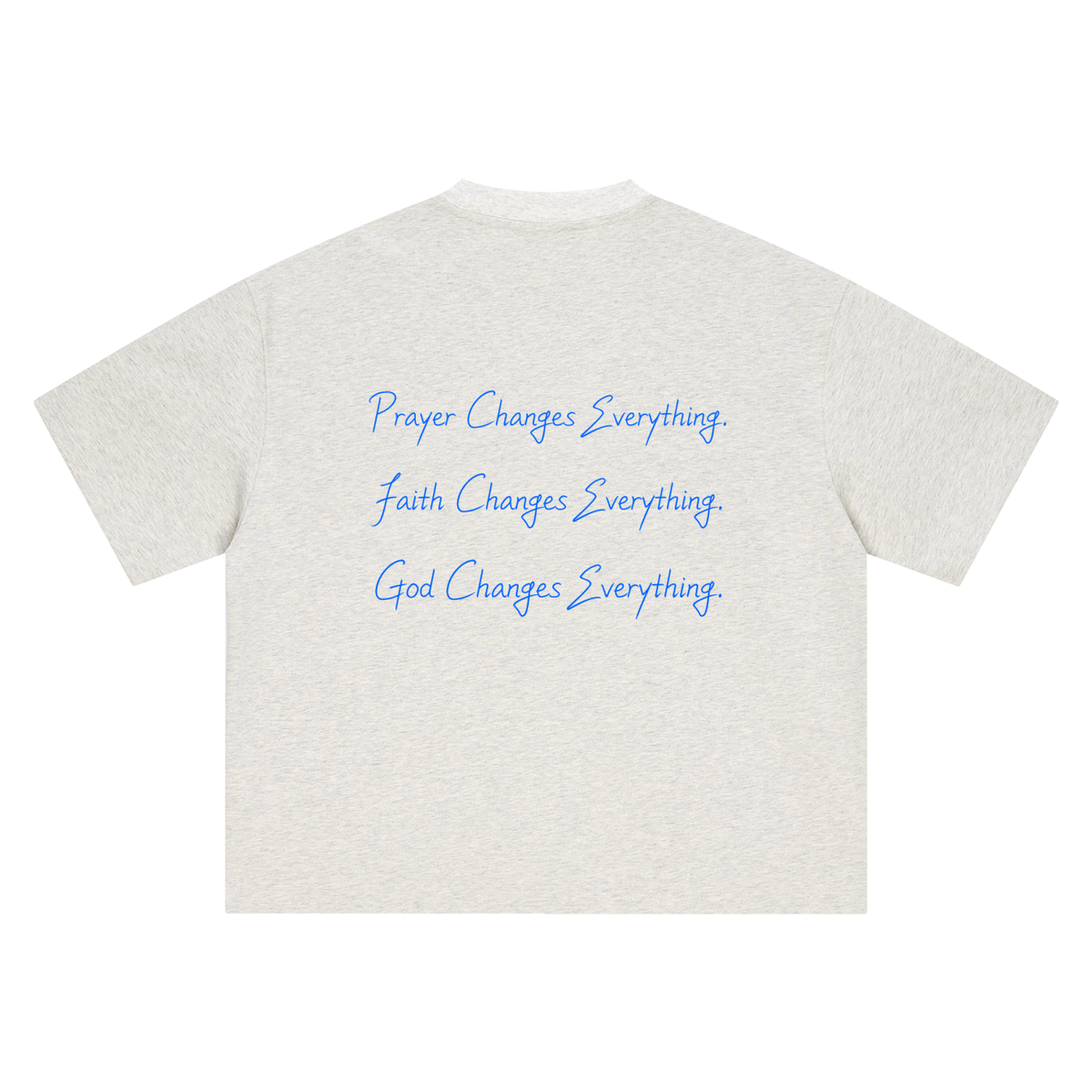 He Changes Everything Tee