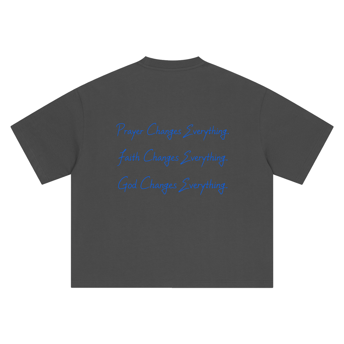 He Changes Everything Tee