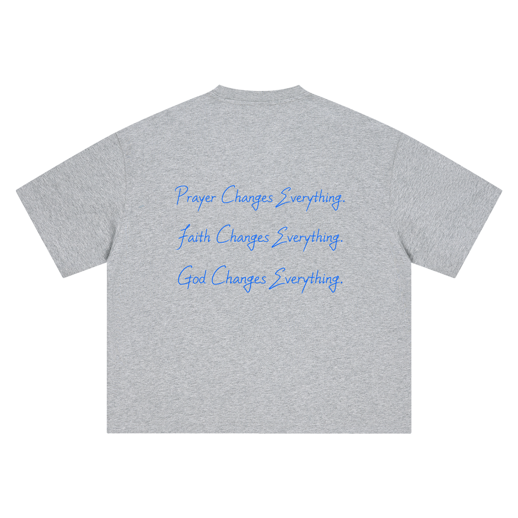 He Changes Everything Tee