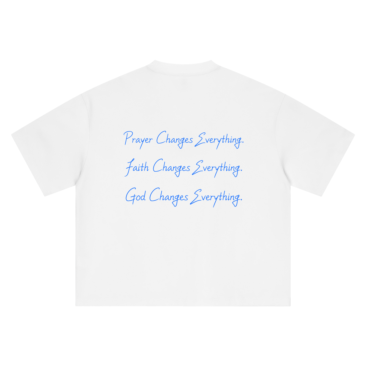He Changes Everything Tee